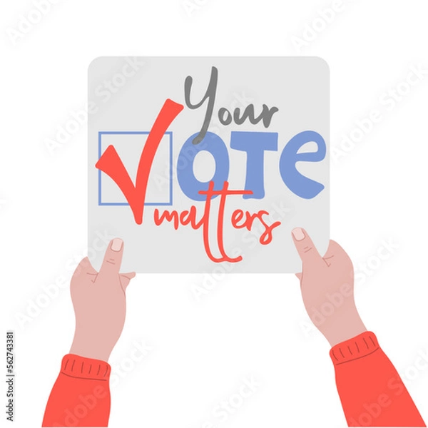 Fototapeta Hand holding placard with Your vote matters text. Presidential Election of USA Campaign 2024. Political election campaign. Vector illustration
