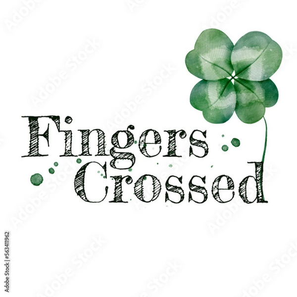 Obraz Fingers crossed -  phrase with shamrock. Watercolor Saint Patrick's Day illustration.