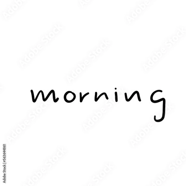 Fototapeta Morning ,brush calligraphy, Handwritten ink lettering. Hand drawn design elements,Vector typography quote isolated on white background ,Vector illustration EPS 10