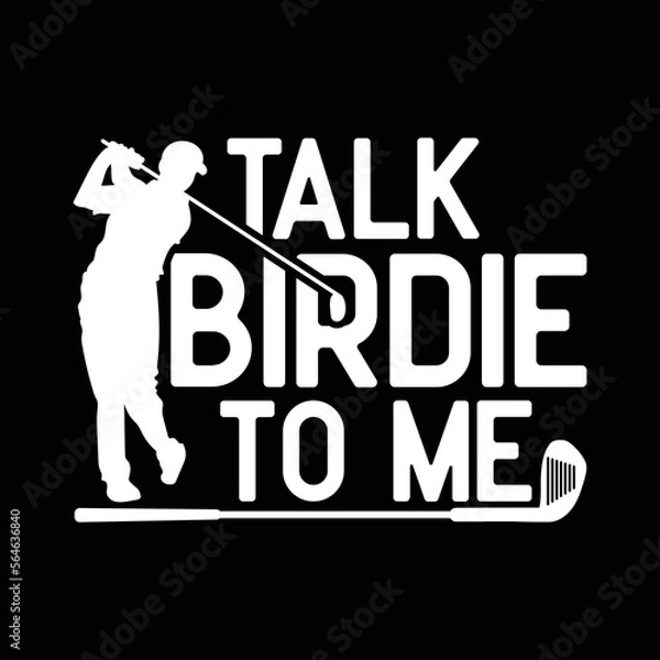 Fototapeta Talk Birdie To Me - Funny Golf Player Pun Golfer