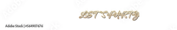 Obraz Lets party word gold typography banner with transparent background	