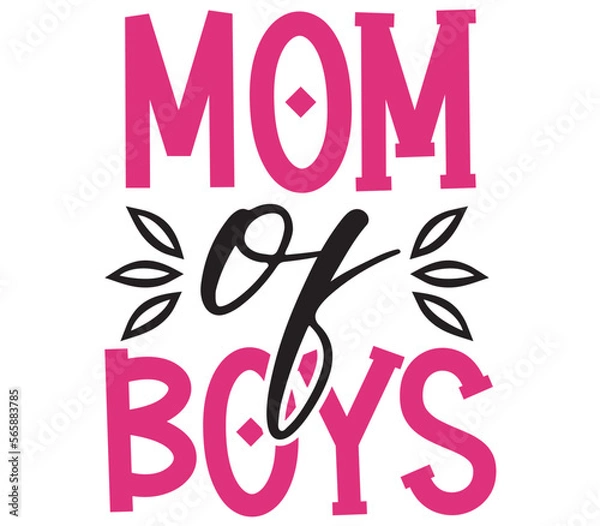 Fototapeta Mom of Boys, Mother's day SVG Bundle, Mother's day T-Shirt Bundle, Mother's day SVG, SVG Design, Mother's day SVG Design