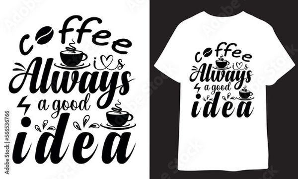 Fototapeta Good Ideas Start With Coffee. Inspiring Creative Motivation Quote Poster Template. Vector Typography Banner Design Concept On Grunge Texture Rough Background