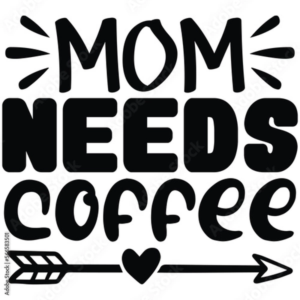 Fototapeta Mom Needs Coffee