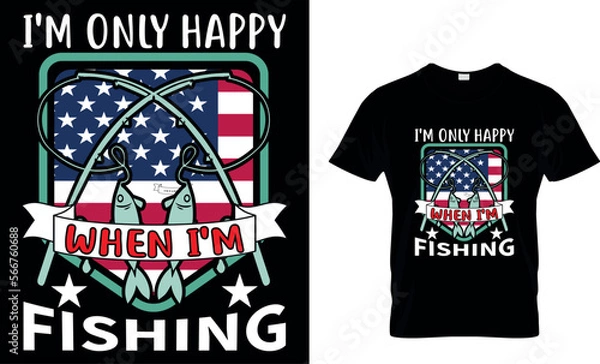 Obraz i'm only happy when i'm fishing