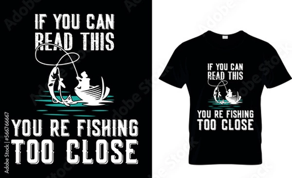 Obraz if you can read this you re fishing too close