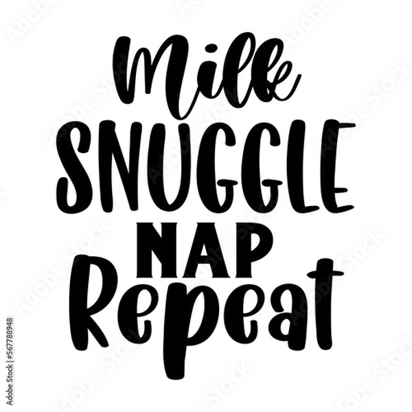 Fototapeta Milk Snuggle Nap Repeat