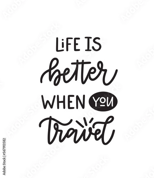 Fototapeta Life is better, when you travel. Collect memories, not things. Inspirational graphic design postcard. Hand-written phrase. Modern brush calligraphy cute design element. Vector typography illustration