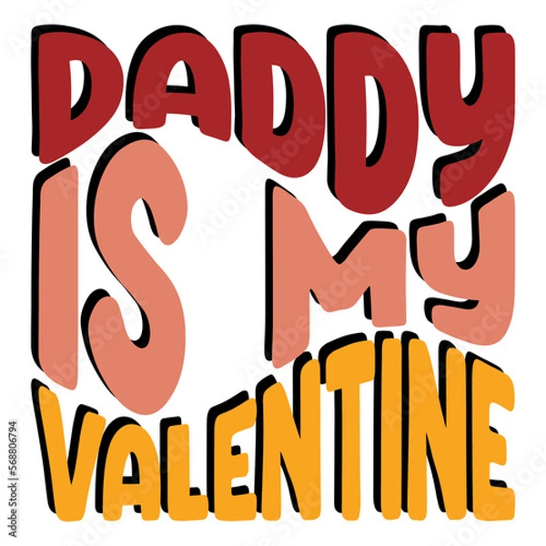 Obraz daddy is my valentine