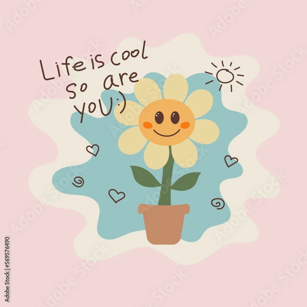 Fototapeta Cute character flower in flat style with nice phrase. Placement print for clothes. Design for kids girls pijama, t-shirt.