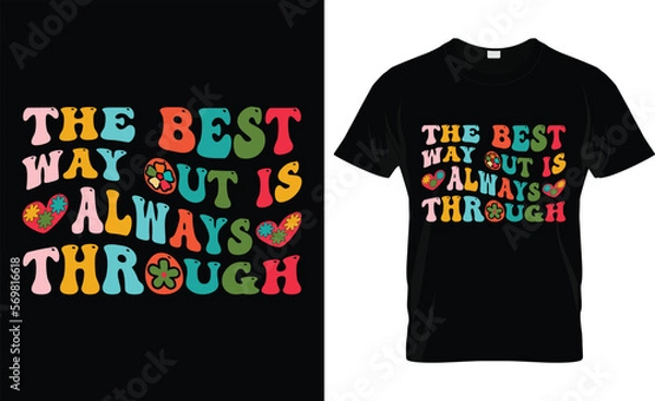 Fototapeta THE BEST WAYOUT IS ALWAYS THROUGH ,love, retro , VALENTINE'S DAY T SHIRT DESIGN

