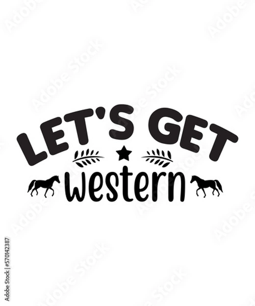 Obraz Let's Get Western SVG Cut File