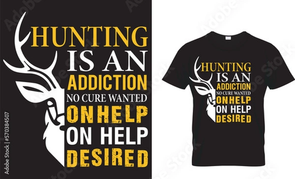 Fototapeta Hunting Is An Addiction No Cure Wanted No Help Desired ...