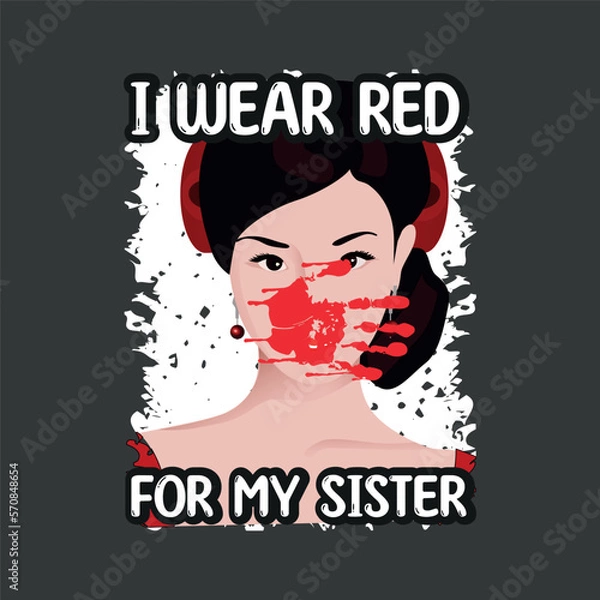 Fototapeta I Wear Red For My Sisters Native American shirt vector, Stop MMIW, Red Hand, No More Stolen Sisters, Missing 