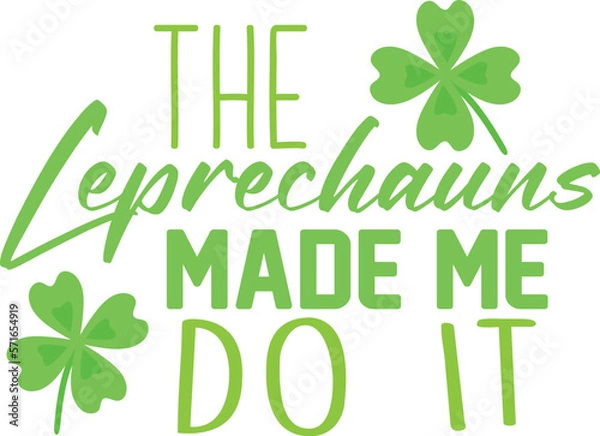 Obraz The Leprechauns Made Me Do It