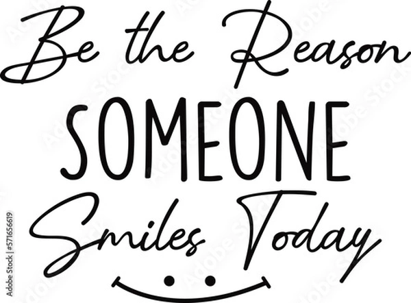Obraz Be the Reason Someone Smiles Today
