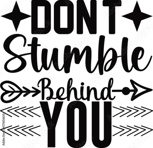 Obraz Don't Stumble Behind You