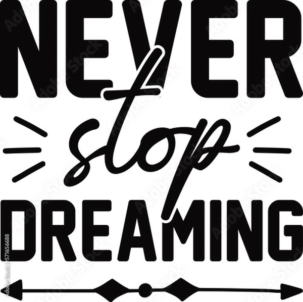 Obraz Never Stop Dreaming