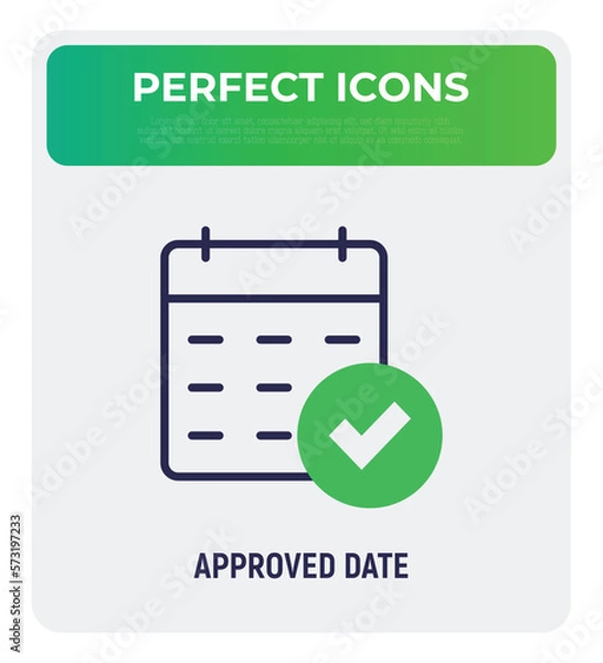 Fototapeta Approved date thin line icon. Calendar with check mark. Business plan, agenda, meeting reminder. Modern vector illustration.