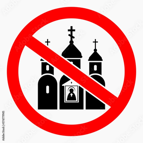 Obraz Church prohibition sign. There is no church. Prohibition of Orthodox churches. Vector icon.