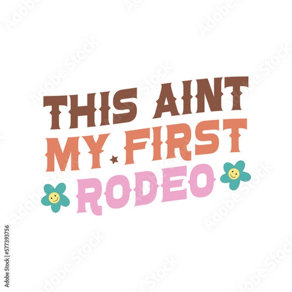 Obraz this aint my first rodeo