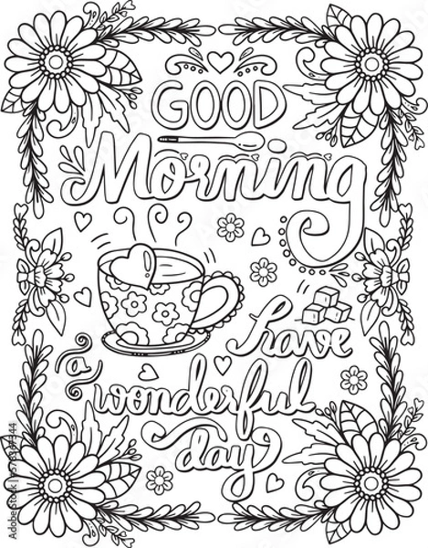 Fototapeta Good morning - Have a wonderful day font with Flower elements. Hand drawn with inspiration word. Doodles art for Valentine's day or Greeting Cards. Coloring for adult and kids. Vector Illustration

