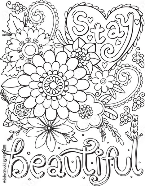 Fototapeta Stay beautiful font with big heart and flowers element for Valentine's day or greeting card. Hand drawn with inspiration word. Coloring for adult and kids. Vector Illustration
