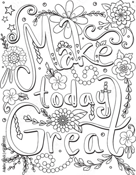 Fototapeta Make today great font with flower elements. Hand drawn with inspiration word. Doodles art for Valentine's day or greeting card. Coloring for adult and kids. Vector Illustration
