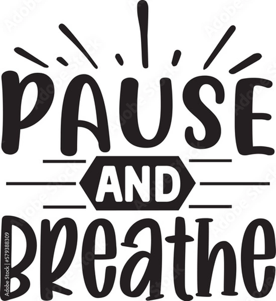 Obraz Pause and Breathe Svg