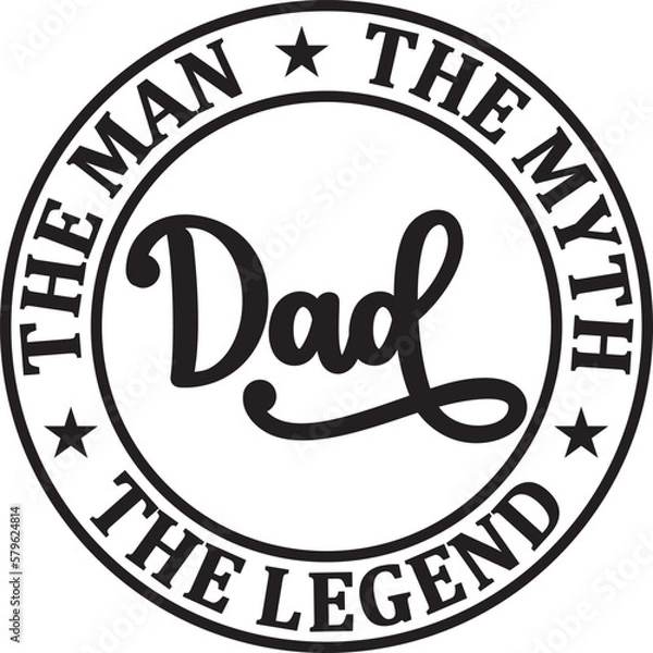 Fototapeta Father's day - dad the man the myth the legend. isolated on white background.