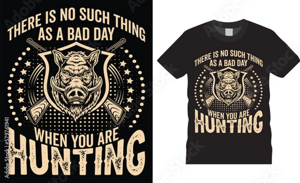 Obraz Deer hunting vector graphic t shirt design template. there is no such thing as a bad day when you are hunting