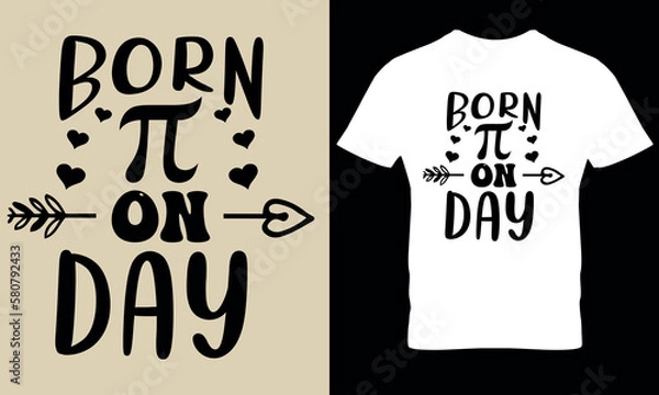 Obraz Born on pi day. pi day t shirt. math, science