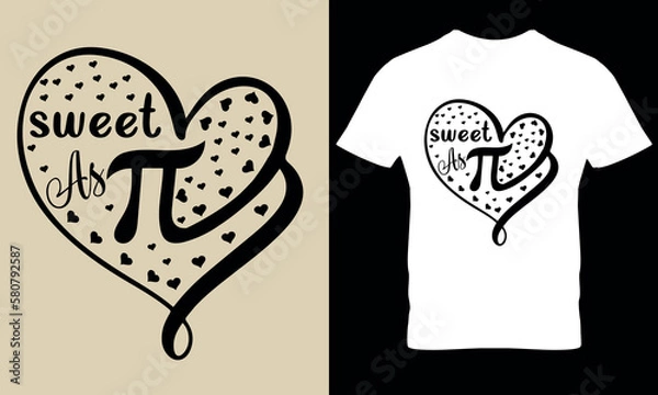 Fototapeta Sweet as pi. pi day t shirt 