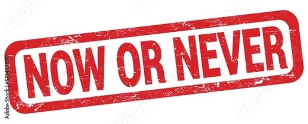 Fototapeta NOW OR NEVER text written on red rectangle stamp.