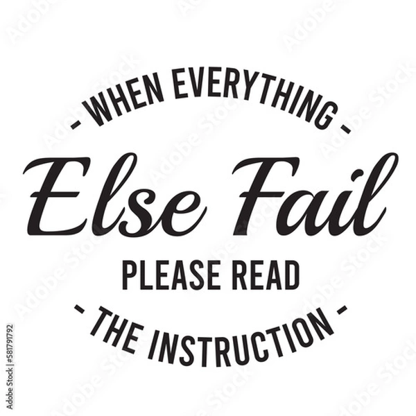 Fototapeta when everything else fail please read the instruction inspirational quote, motivational quotes, illustration lettering quotes