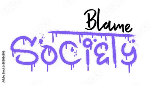 Fototapeta Blame society text with splash effect and drops. Urban street graffiti style. Print for banner, announcement, poster. Vector illustration is on white background