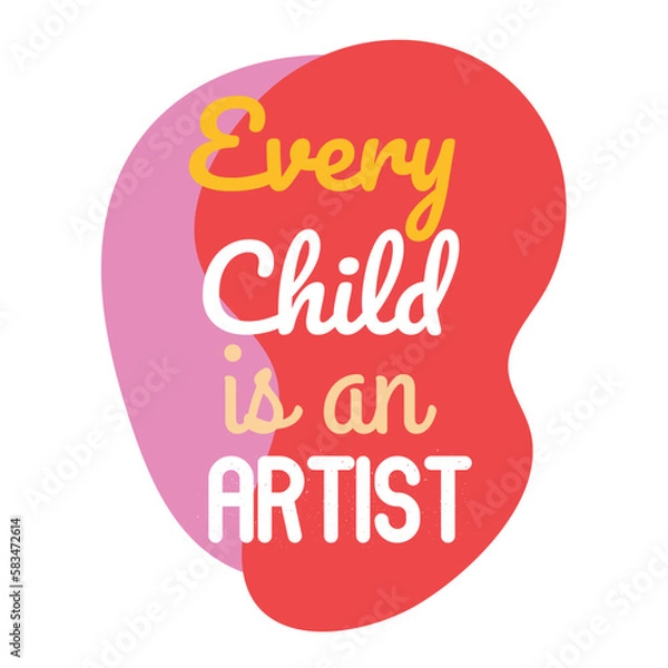 Fototapeta Every child is an artist tshirt vector illustration
