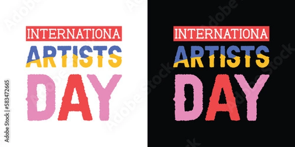 Obraz INTERNATIONAL ARTISTS DAY tshirt vector illustration