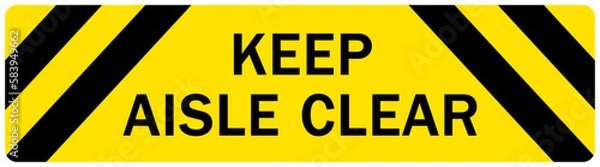 Obraz Keep aisle clear warning sign and labels