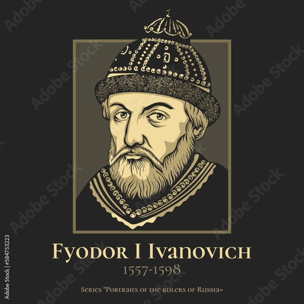 Fototapeta Fyodor I Ivanovich (1557-1598) also known as Feodor the Bellringer, reigned as Tsar of Russia from 1584 until his death in 1598.