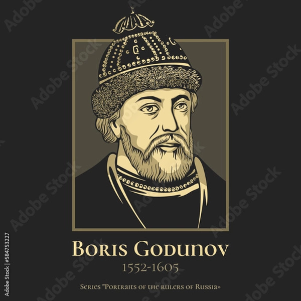 Fototapeta Boris Fyodorovich Godunov (1552-1605) ruled the Tsardom of Russia as de facto regent from c. 1585 to 1598 and then as the first non-Rurikid tsar from 1598 to 1605.
