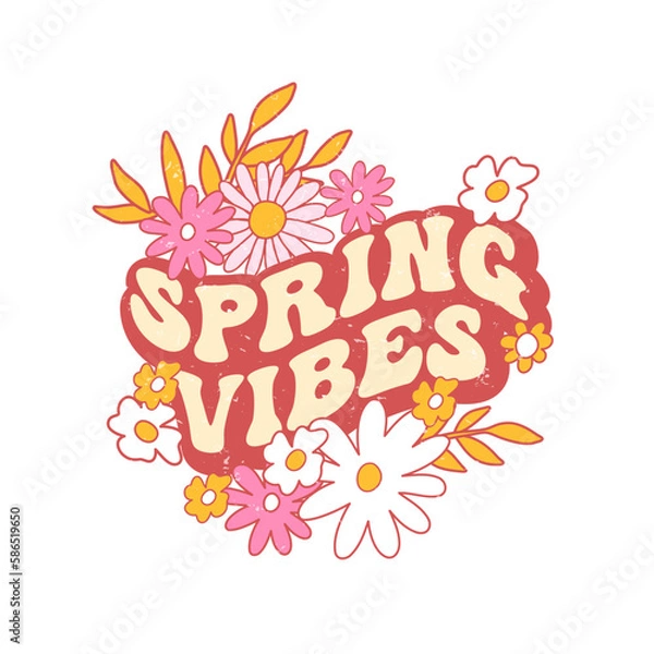 Fototapeta Retro slogan Spring vibes, with hippie flowers. Colorful vector illustration and lettering in vintage style.