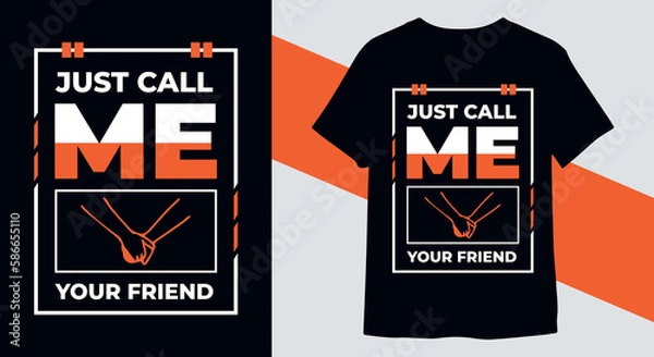 Fototapeta Just call me your friend typography t-shirt design vector
