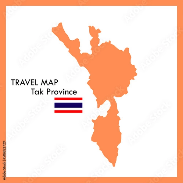 Obraz Orange map, Tak Province is one of Thailand with flag image.