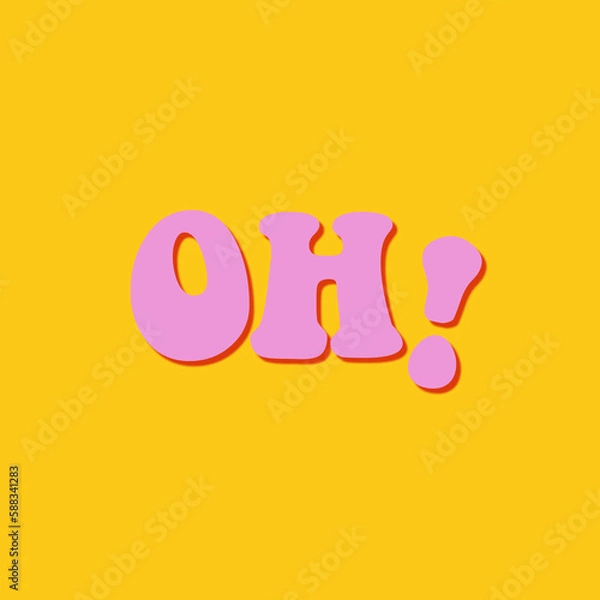 Obraz OH! 70s typography for your poster and wallpaper design. Motivational quote.