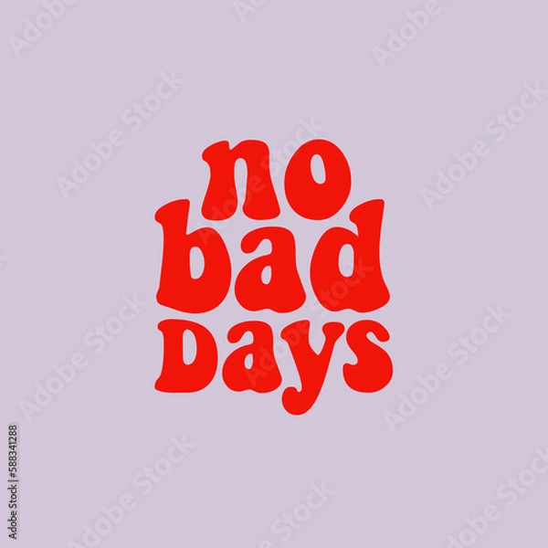 Obraz Life is good 70s typography for your poster and wallpaper design. Motivational quote.