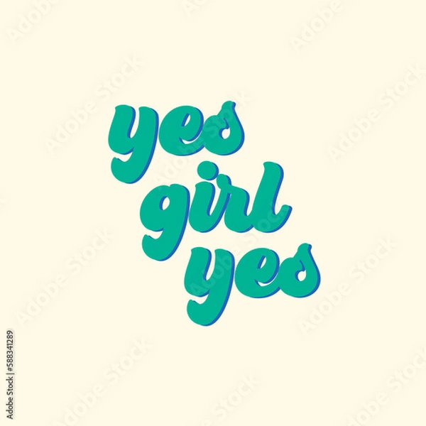 Obraz Yes girl yes 70s typography for your poster and wallpaper design. Motivational quote.
