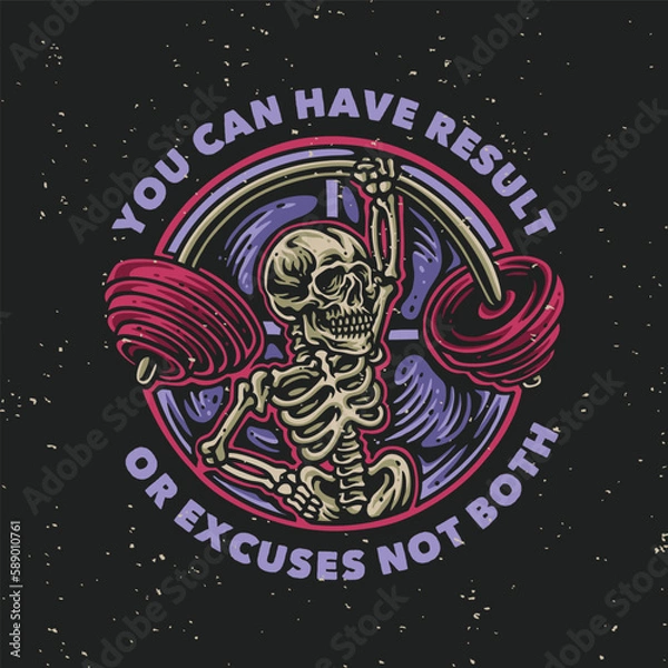 Obraz vector illustration you can have results or excuses not both for t shirt design