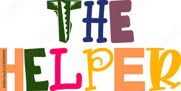 Fototapeta The Helper Typography Illustration for T-Shirt Design, Magazine, Gift Card, Infographic