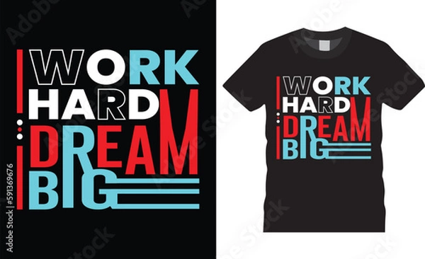 Obraz Work hard dream big Motivational modern typography t-shirt design quote